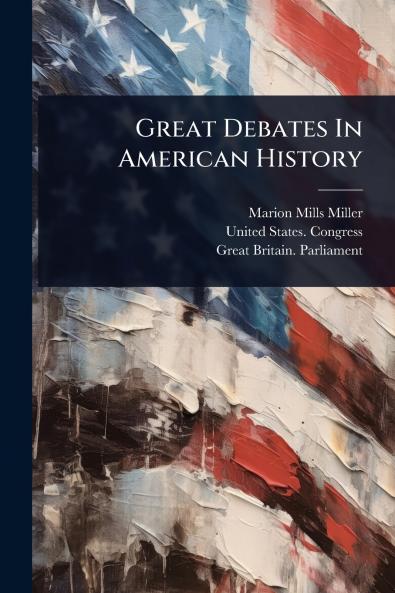 Great Debates In American History