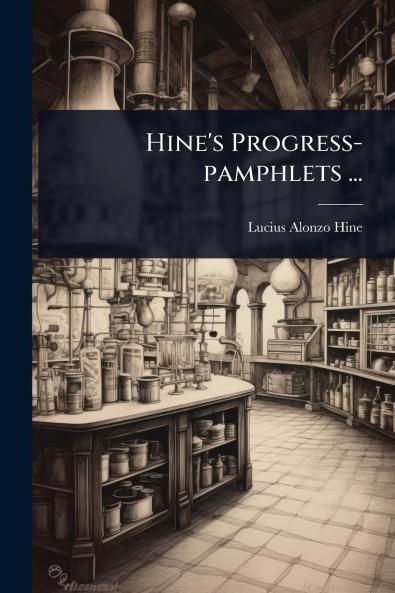 Hine's Progress-pamphlets ...