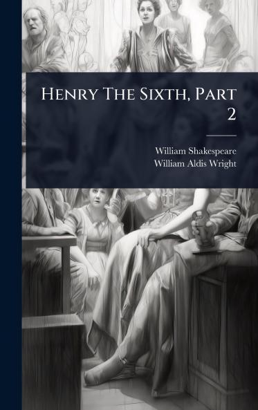 Henry The Sixth Part 2