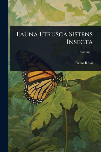 Fauna Etrusca Sistens Insecta
