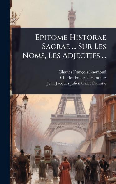 Epitome Historae Sacrae ... Sur Les Noms Les Adjectifs ...