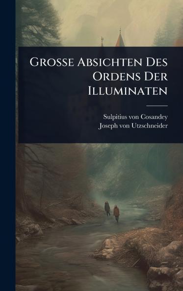 Grosse Absichten Des Ordens Der Illuminaten