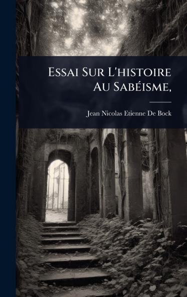 Essai Sur L'histoire Au SabÃ(c)isme