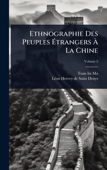 Ethnographie Des Peuples Ã&#137;trangers Ã&#128; La Chine
