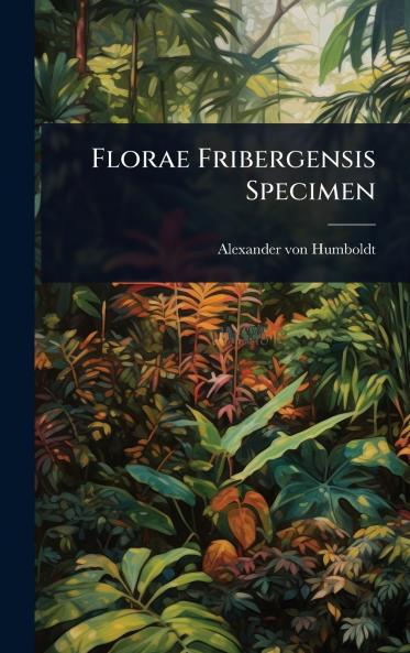 Florae Fribergensis Specimen
