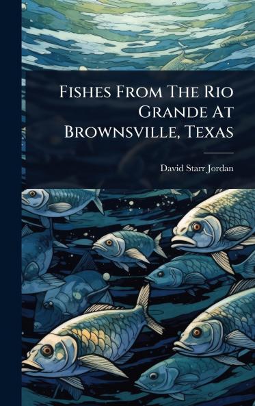 Fishes From The Rio Grande At Brownsville Texas