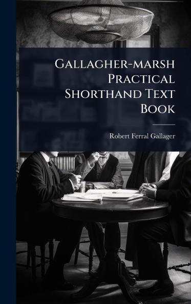 Gallagher-marsh Practical Shorthand Text Book