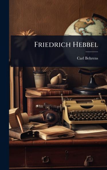 Friedrich Hebbel