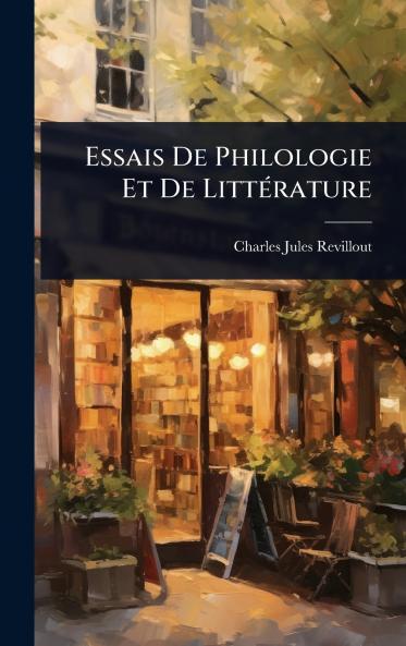 Essais De Philologie Et De LittÃ(c)rature