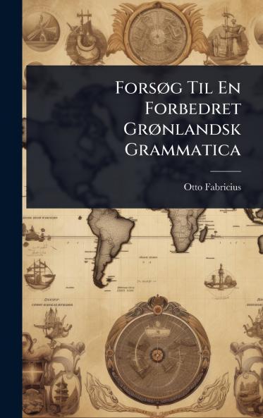 ForsÃ g Til En Forbedret GrÃ nlandsk Grammatica