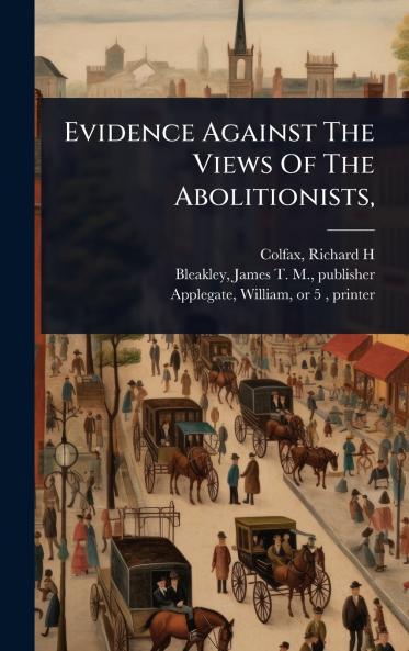 Evidence Against The Views Of The Abolitionists