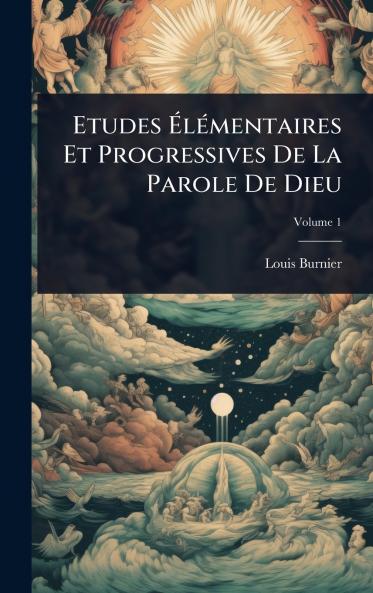 Etudes Ã&#137;lÃ(c)mentaires Et Progressives De La Parole De Dieu