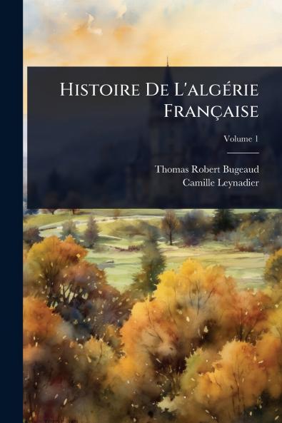 Histoire De L'algÃ(c)rie Française