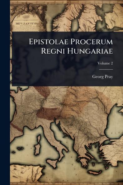 Epistolae Procerum Regni Hungariae