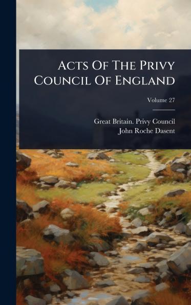 Acts Of The Privy Council Of England