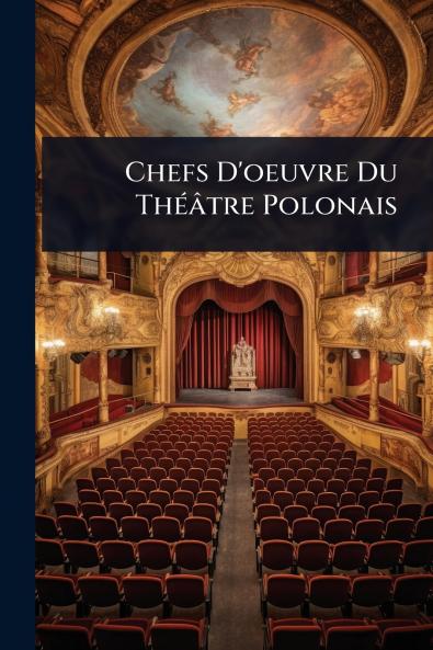 Chefs D'oeuvre Du ThÃ(c)âtre Polonais