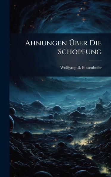 Ahnungen Ãber Die Schöpfung