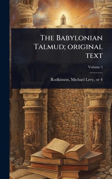 The Babylonian Talmud; original text