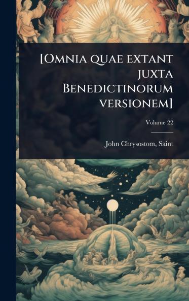 [Omnia quae extant juxta Benedictinorum versionem]