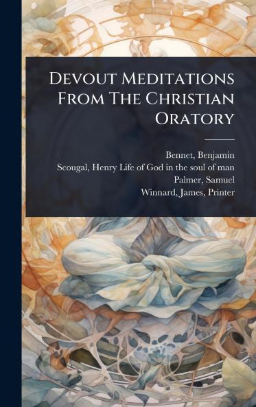 Devout Meditations From The Christian Oratory
