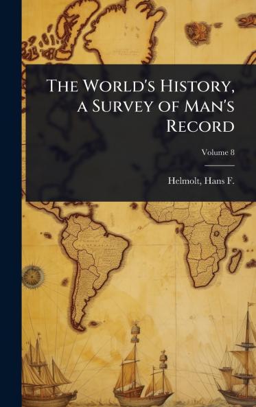 World's History a Survey of Man's Record