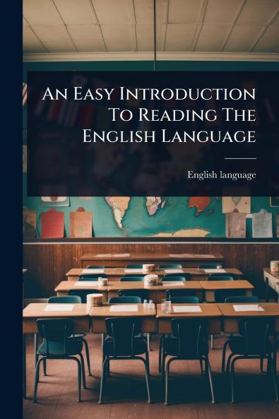 Easy Introduction To Reading The English Language