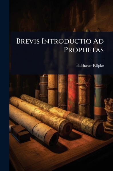 Brevis Introductio Ad Prophetas