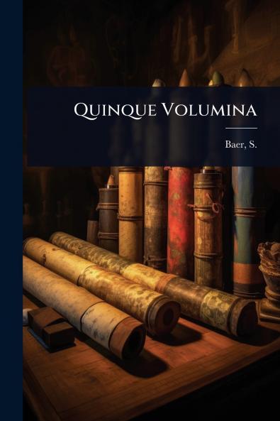 Quinque Volumina