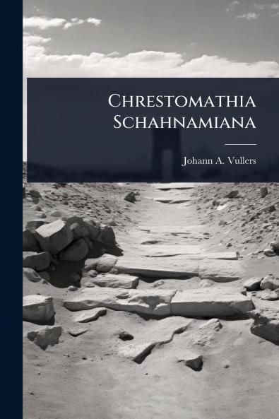 Chrestomathia Schahnamiana