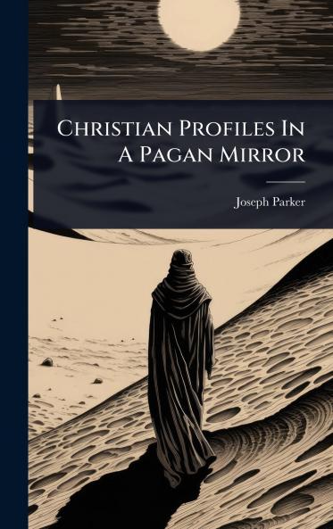 Christian Profiles In A Pagan Mirror
