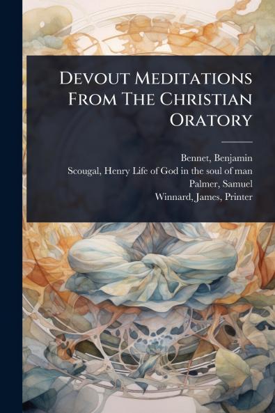 Devout Meditations From The Christian Oratory