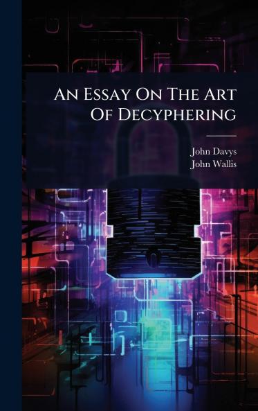 Essay On The Art Of Decyphering