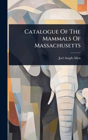 Catalogue Of The Mammals Of Massachusetts