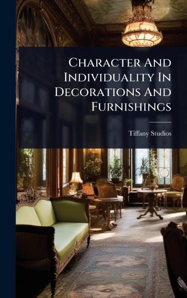 Character And Individuality In Decorations And Furnishings