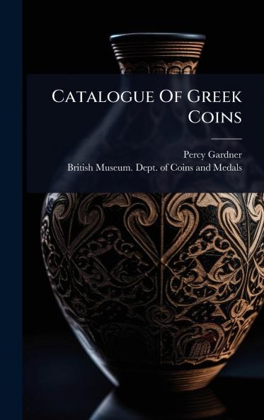 Catalogue Of Greek Coins