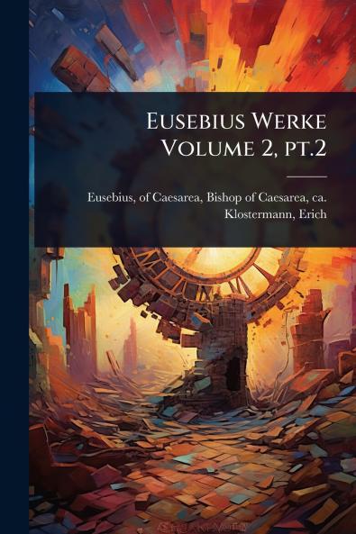 Eusebius Werke Volume 2 pt.2