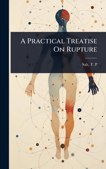 Practical Treatise On Rupture