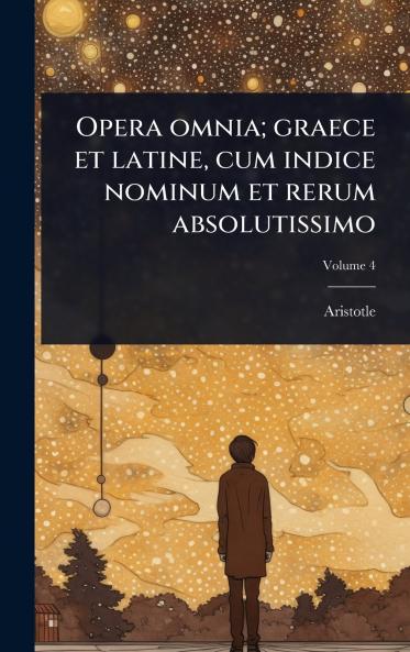 Opera omnia; graece et latine cum indice nominum et rerum absolutissimo