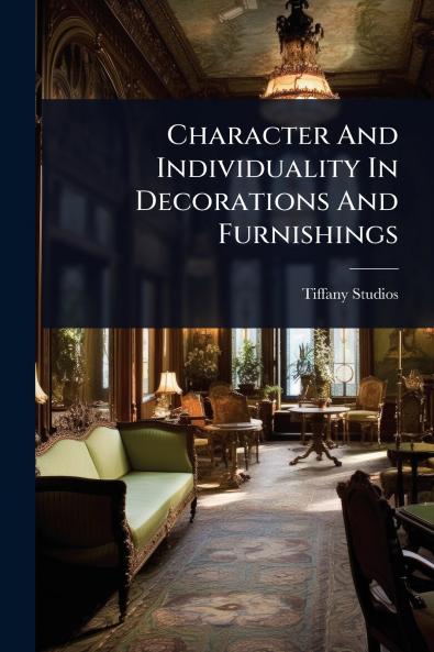 Character And Individuality In Decorations And Furnishings