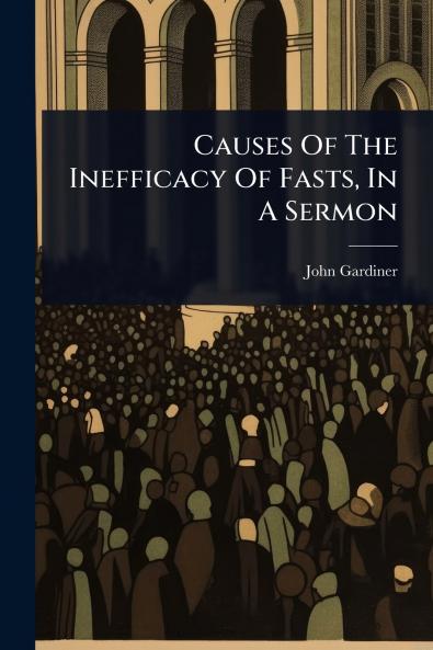 Causes Of The Inefficacy Of Fasts In A Sermon