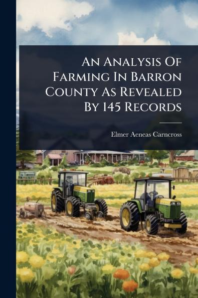 Analysis Of Farming In Barron County As Revealed By 145 Records