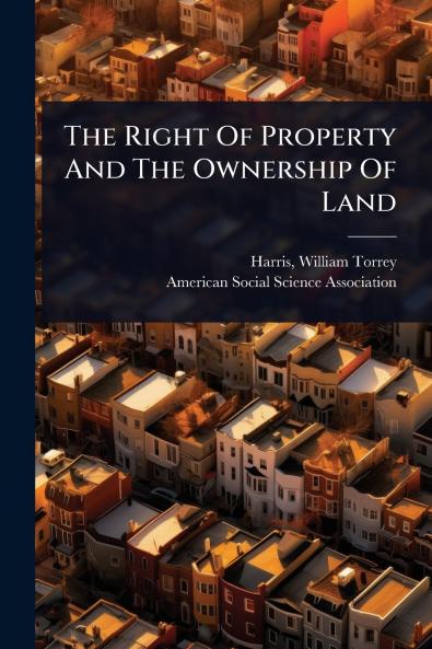 Right Of Property And The Ownership Of Land