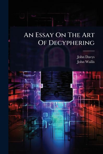 Essay On The Art Of Decyphering
