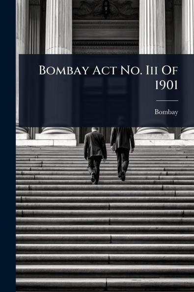 Bombay Act No. Iii Of 1901