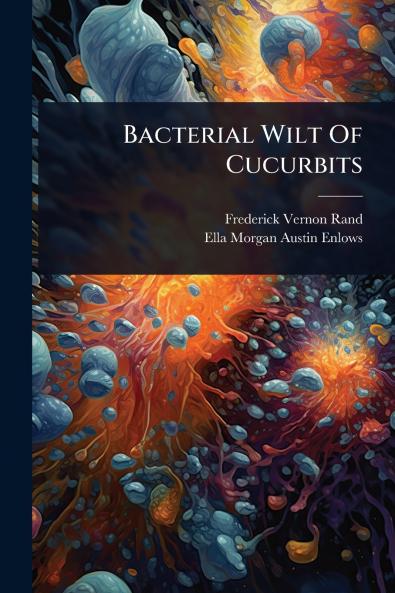 Bacterial Wilt Of Cucurbits