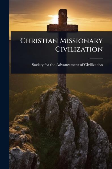 Christian Missionary Civilization