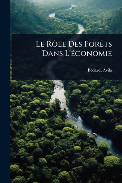 RÃ´le Des ForÃats Dans L'Ã(c)conomie