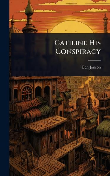 Catiline His Conspiracy