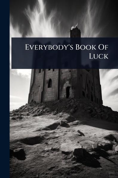 Everybody's Book Of Luck