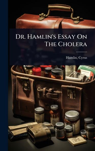 Dr. Hamlin's Essay On The Cholera
